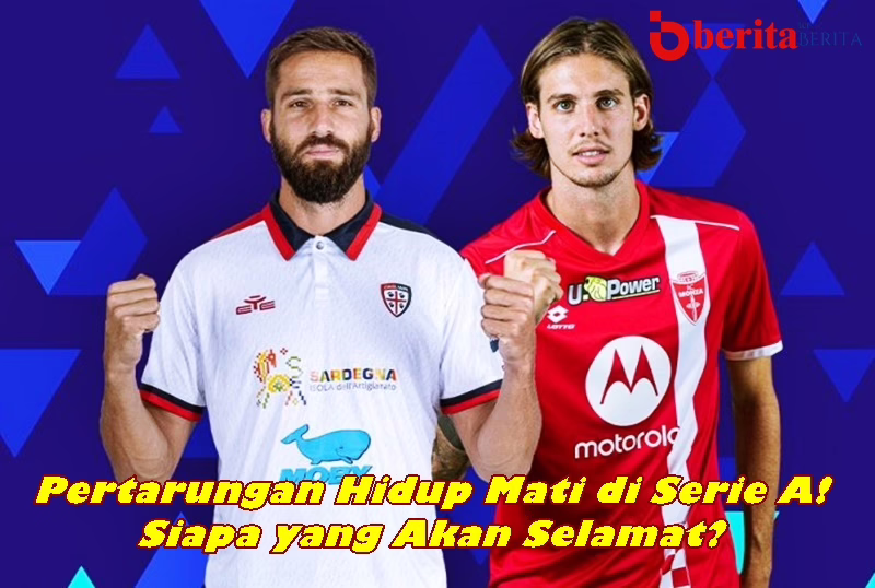 Cagliari vs Monza: Pertarungan Hidup Mati di Serie A! Siapa yang Akan Selamat?