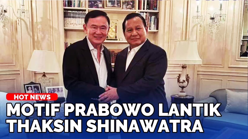 Thaksin Shinawatra Rambah Indonesia: Mantan Narapidana Jadi Penasihat Lembaga Negara