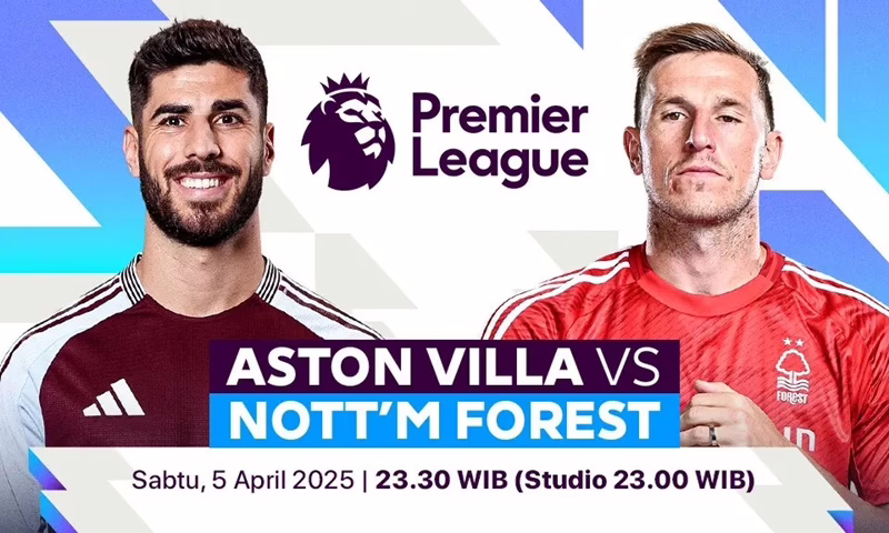 Prediksi Aston Villa vs Nottingham Forest: Duel Sengit Para Mantan Juara Eropa!